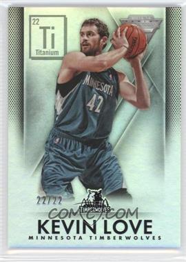 2013-14 Panini Titanium - [Base] - Ti 22 #176 - Kevin Love /22