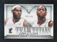 Dwyane Wade, LeBron James #/149