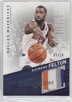 Raymond Felton #/10