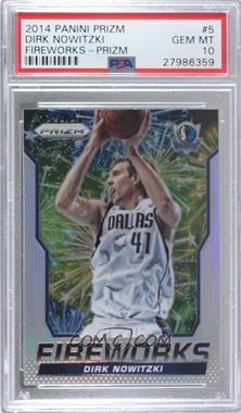 2014-15 Panini Prizm - Fireworks Prizm #5 - Dirk Nowitzki [PSA 10 GEM MT]