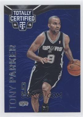 2014-15 Panini Totally Certified - [Base] - Platinum Blue #82 - Tony Parker /149