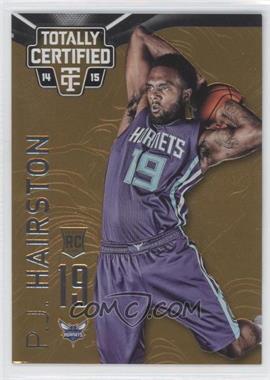 2014-15 Panini Totally Certified - [Base] - Platinum Gold #162 - P.J. Hairston /10