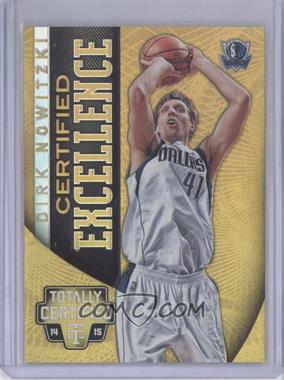 2014-15 Panini Totally Certified - Excellence - Mirror #11 - Dirk Nowitzki /25