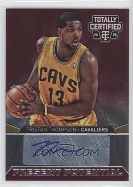 2014-15 Panini Totally Certified - Present Potential Signatures #PPS-TT - Tristan Thompson /99