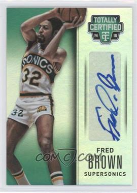 2014-15 Panini Totally Certified - Signatures - Mirror #TCS-FB - Fred Brown /25