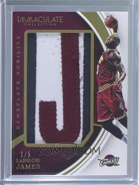 2015-16 Panini Immaculate Collection - Nameplate Nobility #5 - LeBron James /5