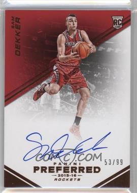 2015-16 Panini Preferred - [Base] #118 - Autographs - Sam Dekker /99