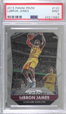 2015-16 Panini Prizm - [Base] #125 - LeBron James [PSA 9 MINT]