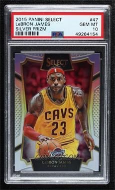 2015-16 Panini Select - [Base] - Silver Prizm #47 - Concourse - LeBron James [PSA 10 GEM MT]