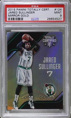 2015-16 Panini Totally Certified - [Base] - Mirror Gold #124 - Jared Sullinger /10 [PSA 9 MINT]