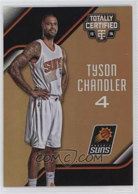 2015-16 Panini Totally Certified - [Base] - Mirror Gold #86 - Tyson Chandler /10