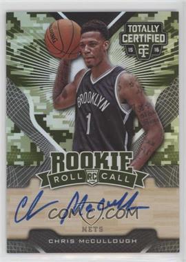 2015-16 Panini Totally Certified - Rookie Roll Call Autographs - Mirror Camo #RRC-CM - Chris McCullough /25