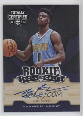 2015-16 Panini Totally Certified - Rookie Roll Call Autographs #RRC-EM - Emmanuel Mudiay /99