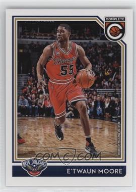 2016-17 Panini Complete - [Base] #262 - E'Twaun Moore