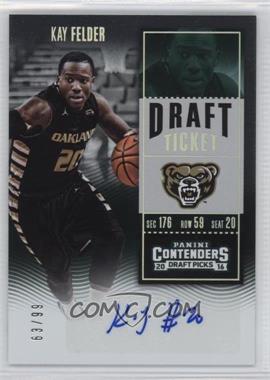 2016-17 Panini Contenders Draft Picks - [Base] - Draft Ticket #136.1 - College Ticket - Kay Felder (Right Arm Out of Frame) /99