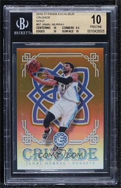 2016-17 Panini Excalibur - Crusade - Gold #97 - Jamal Murray /10 [BGS 10 PRISTINE]