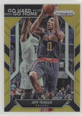 2016-17 Panini Prizm - Go Hard or Go Home - Gold Prizm #20 - Jeff Teague /10