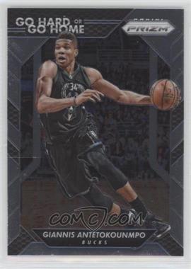 2016-17 Panini Prizm - Go Hard or Go Home #6 - Giannis Antetokounmpo