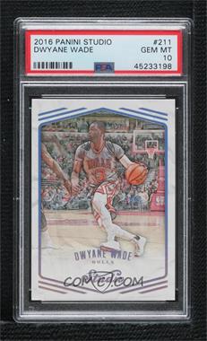 2016-17 Panini Studio - [Base] #211 - Sketch - Dwyane Wade [PSA 10 GEM MT]