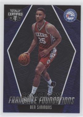 2016-17 Panini Totally Certified - Franchise Foundations #30 - Ben Simmons