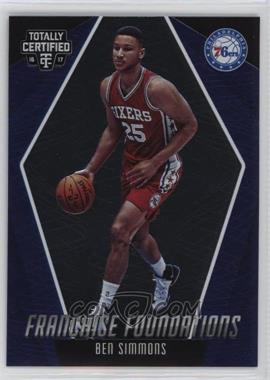 2016-17 Panini Totally Certified - Franchise Foundations #30 - Ben Simmons