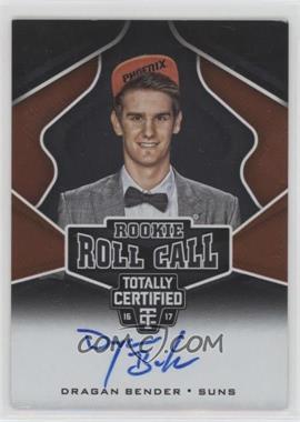 2016-17 Panini Totally Certified - Rookie Roll Call Autographs #3 - Dragan Bender [EX to NM]