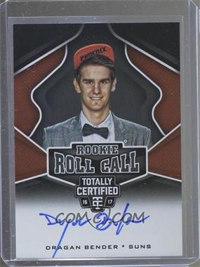 2016-17 Panini Totally Certified - Rookie Roll Call Autographs #3 - Dragan Bender