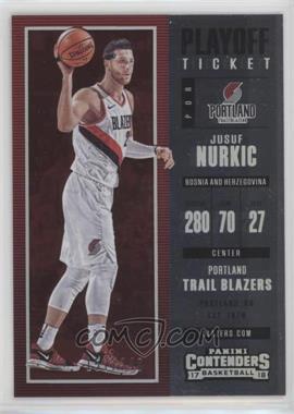 2017-18 Panini Contenders - [Base] - Playoff Ticket #61 - Jusuf Nurkic /249