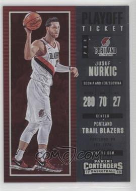 2017-18 Panini Contenders - [Base] - Playoff Ticket #61 - Jusuf Nurkic /249