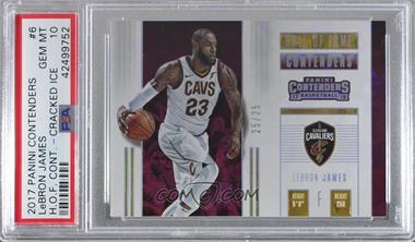 2017-18 Panini Contenders - Hall of Fame Contenders - Cracked Ice #6 - LeBron James /25 [PSA 10 GEM MT]