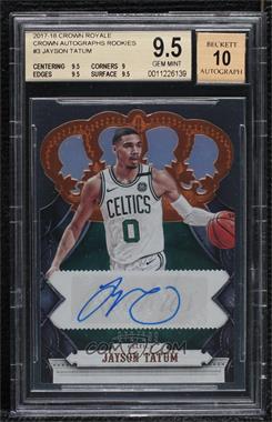 2017-18 Panini Crown Royale - Crown Rookie Autographs #CR-JTT - Jayson Tatum /199 [BGS 9.5 GEM MINT]