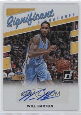 2017-18 Panini Donruss - Significant Signatures #SS-WB.3 - Will Barton