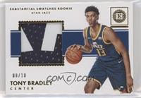 Tony Bradley #/10