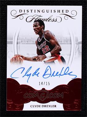 2017-18 Panini Flawless - Distinguished Autographs - Ruby #DA-CD - Clyde Drexler /15