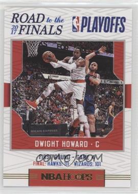 2017-18 Panini NBA Hoops - Road to the Finals #10 - First Round - Dwight Howard /2017