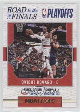 2017-18 Panini NBA Hoops - Road to the Finals #10 - First Round - Dwight Howard /2017