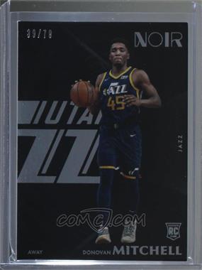 2017-18 Panini Noir - [Base] #193 - Rookies Away - Donovan Mitchell /79