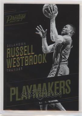 2017-18 Panini Prestige - Playmakers #21 - Russell Westbrook