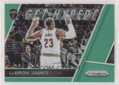 2017-18 Panini Prizm - Get Hyped! - Green Prizm #GH-LJ - LeBron James