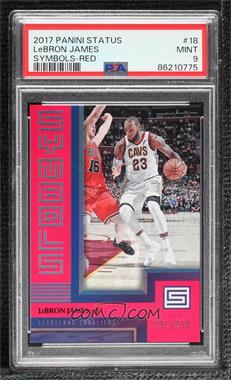 2017-18 Panini Status - Symbols - Red #18 - LeBron James /299 [PSA 9 MINT]