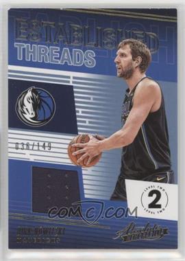 2018-19 Panini Absolute Memorabilia - Established Threads - Level 2 #ET-DNK - Dirk Nowitzki /149 [EX to NM]