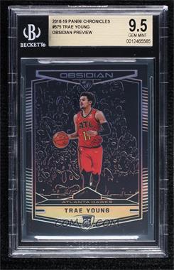 2018-19 Panini Chronicles - [Base] #575 - Obsidian Preview - Trae Young [BGS 9.5 GEM MINT]