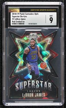 2018-19 Panini Contenders Optic - Superstar Die-Cuts Prizms - Red Cracked Ice #2 - LeBron James [CSG 9 Mint]