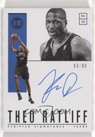 Theo Ratliff #/99