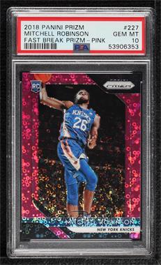 2018-19 Panini Prizm - [Base] - Fast Break Pink Prizm #227 - Mitchell Robinson /50 [PSA 10 GEM MT]