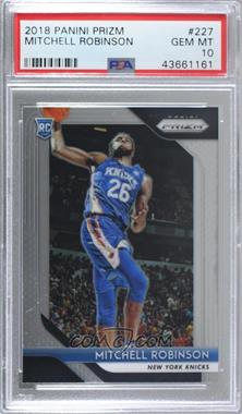 2018-19 Panini Prizm - [Base] #227 - Mitchell Robinson [PSA 10 GEM MT]