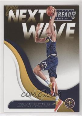 2018-19 Panini Threads - Next Wave #9 - Michael Porter Jr.