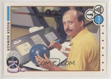 1990 Kingpins PBA - [Base] #59 - Roger Bowker