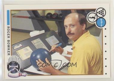 1990 Kingpins PBA - [Base] #59 - Roger Bowker