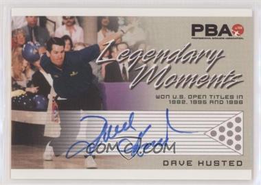 2008 Rittenhouse PBA - Legendary Moments Autographs #_DAHU - Dave Husted